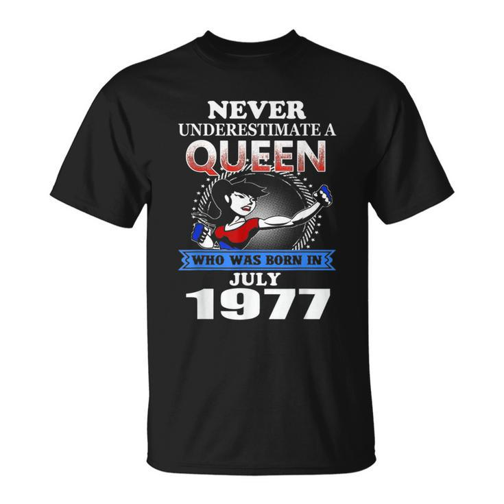 Never Underestimate A Queen Born In July 1977 T-Shirt