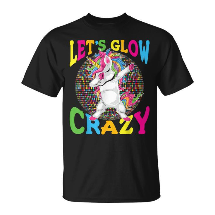 Unicorn Let Glow Crazy Retro Colorful Group Team Tie Dye T-Shirt