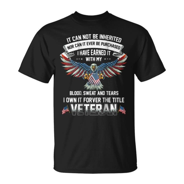 Us Veteran Day  Blood Sweat And Tears  Unisex T-Shirt