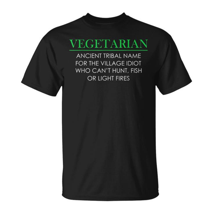 Vegetarian Definition Ancient Tribal Name Funny Anti Vegan Unisex T-Shirt