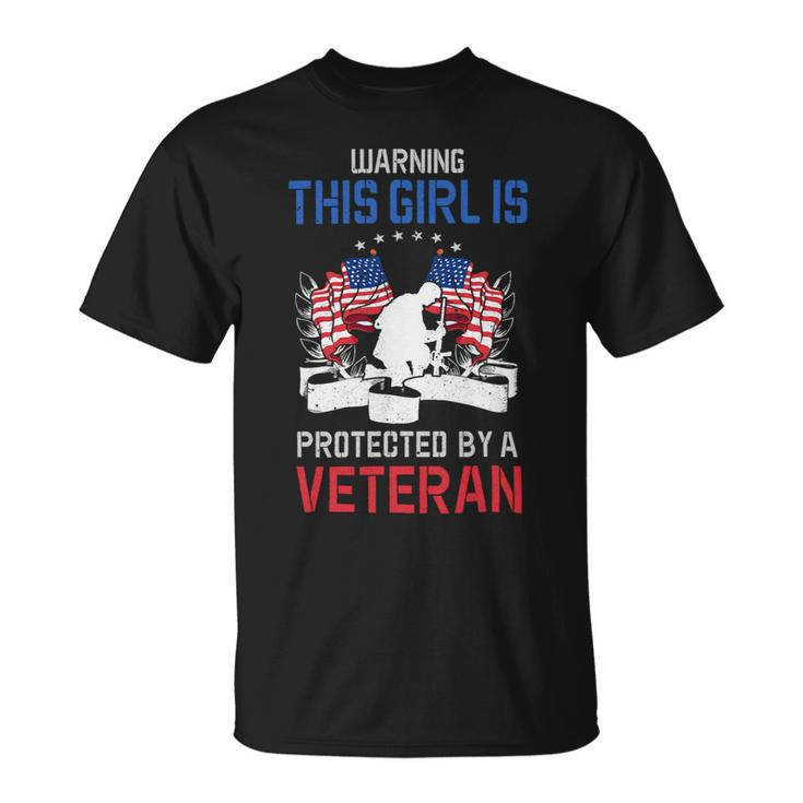 Veteran Vets This Girl Is Protected By A Veteran 4Th Of July Veterans Unisex T-Shirt