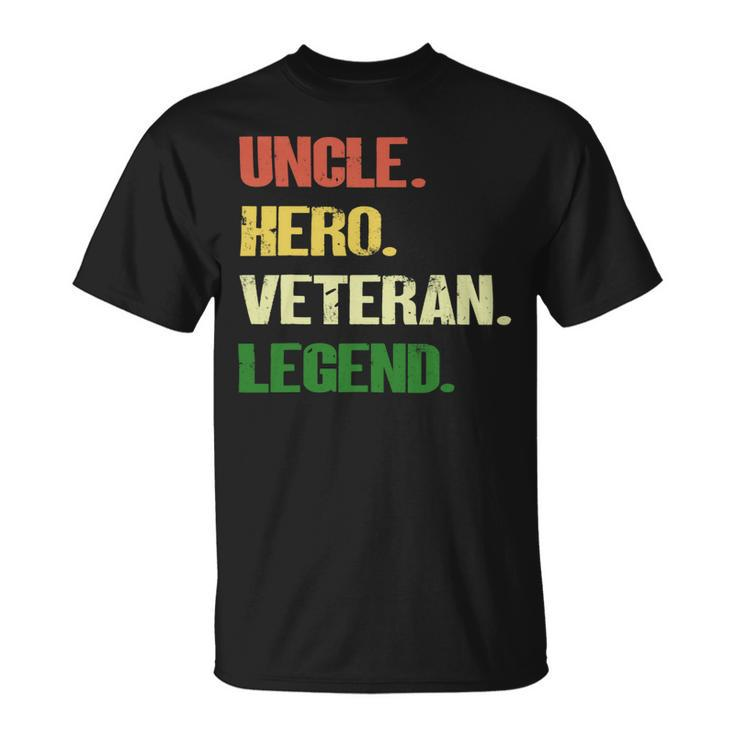 Veteran Vets Uncle Hero Veteran Legend Veterans Unisex T-Shirt