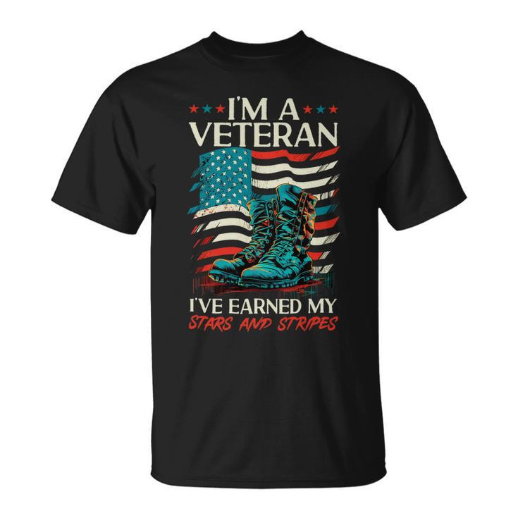 Veteran Vets Us Patriotic Im A Veteran Ive Earned My Stars And Stripes Veterans Unisex T-Shirt