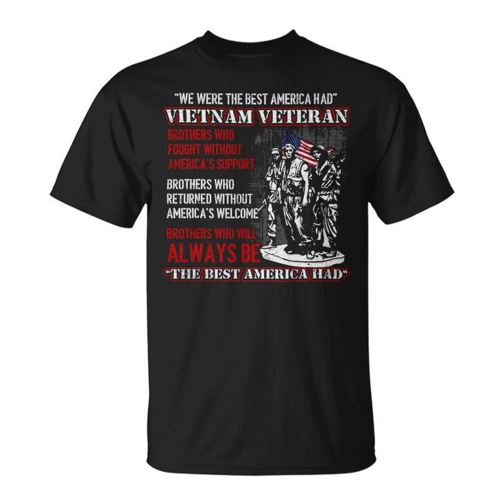 Veteran Vets Vietnam Veteran The Best America Had Proud 8 Veterans Unisex T-Shirt