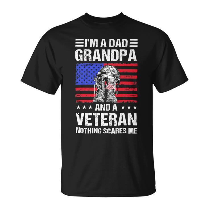 Veteran Vets Vintage Grandpa Shirts Fathers Day Im A Dad Grandpa Veteran 263 Veterans Unisex T-Shirt