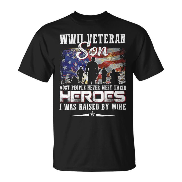 Veteran Vets Wwii Veteran Son Most People Never Meet Their Heroes 217 Veterans Unisex T-Shirt