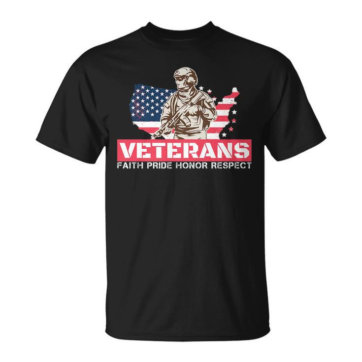 Veterans Faith Pride Honor Respect Patriotic Veteran   Unisex T-Shirt
