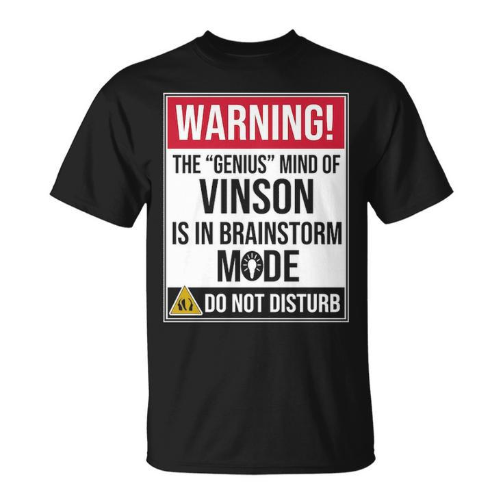Vinson Name Gift The Genius Mind Of Vinson Unisex T-Shirt
