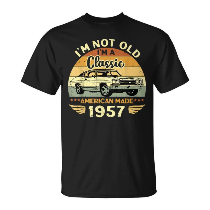 Vintage 1957 Car Birthday Gift Im Not Old Im A Classic 1957 Unisex T-Shirt