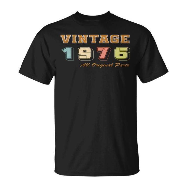 Vintage 1976 All Original Parts 1976 Birthday Unisex T-Shirt