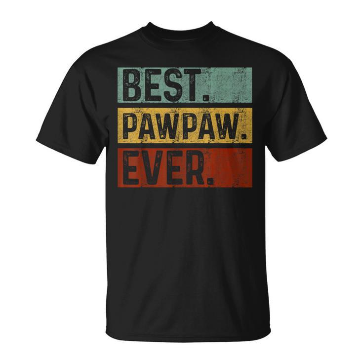 Vintage Best Pawpaw Ever Dad Papa Fathers Day Gift Gift For Mens Unisex T-Shirt