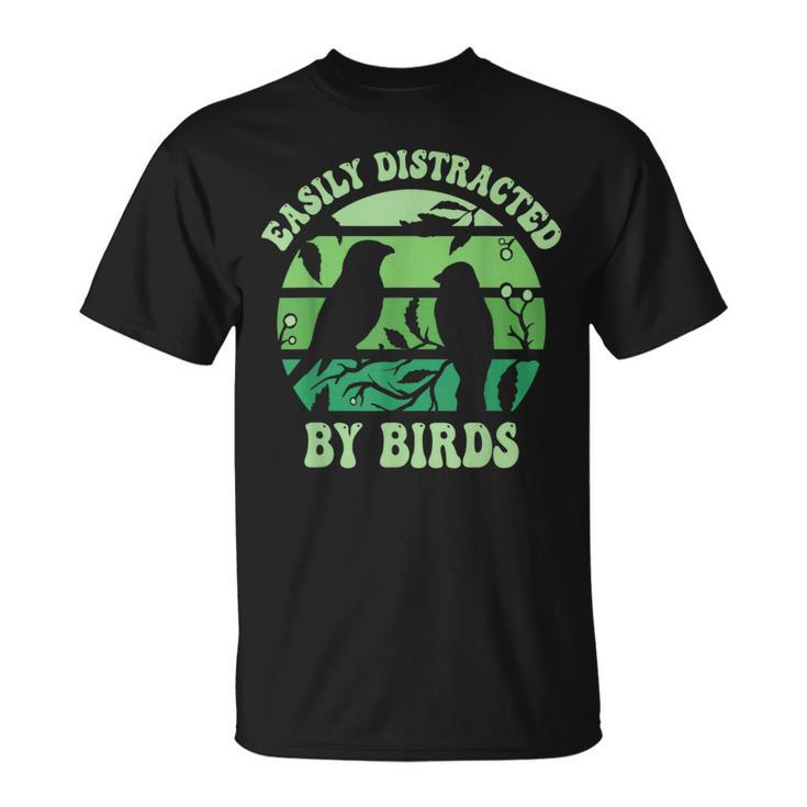 Vintage Easily Distracted By Birds Funny For Bird Watcher  Gifts For Bird Lovers Funny Gifts Unisex T-Shirt