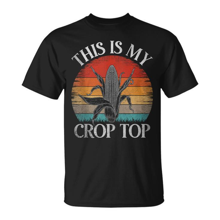 Vintage This Is My Crop Top Corn Farmer Corn Funny Gifts Unisex T-Shirt