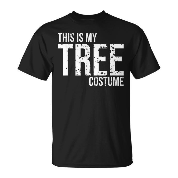 Vintage This Is My Tree Costume Design For Halloween Halloween Funny Gifts Unisex T-Shirt