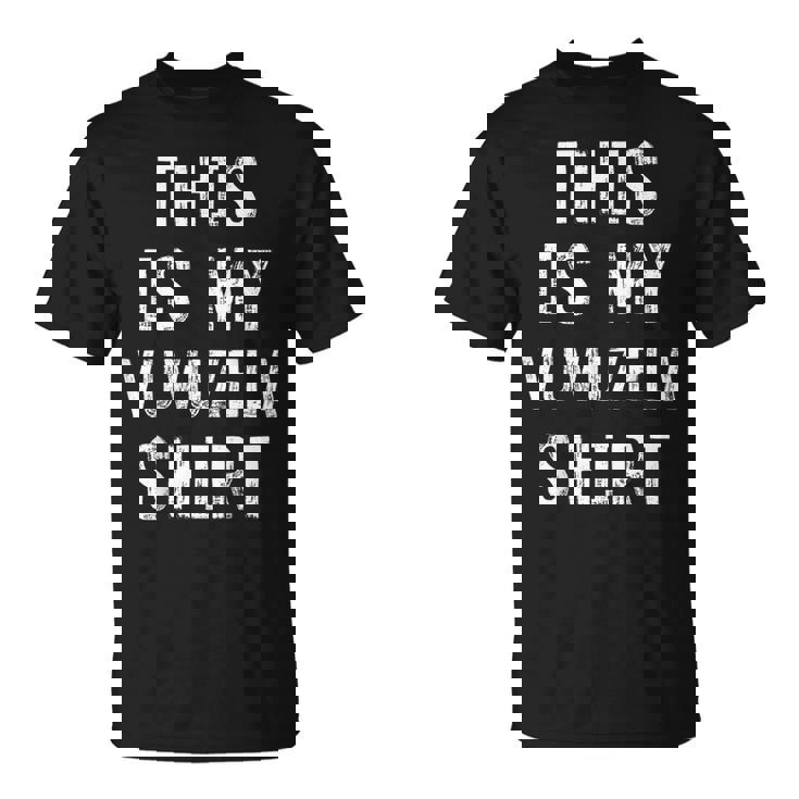 This Is My Vuvuzela Vuvuzela Player T-Shirt