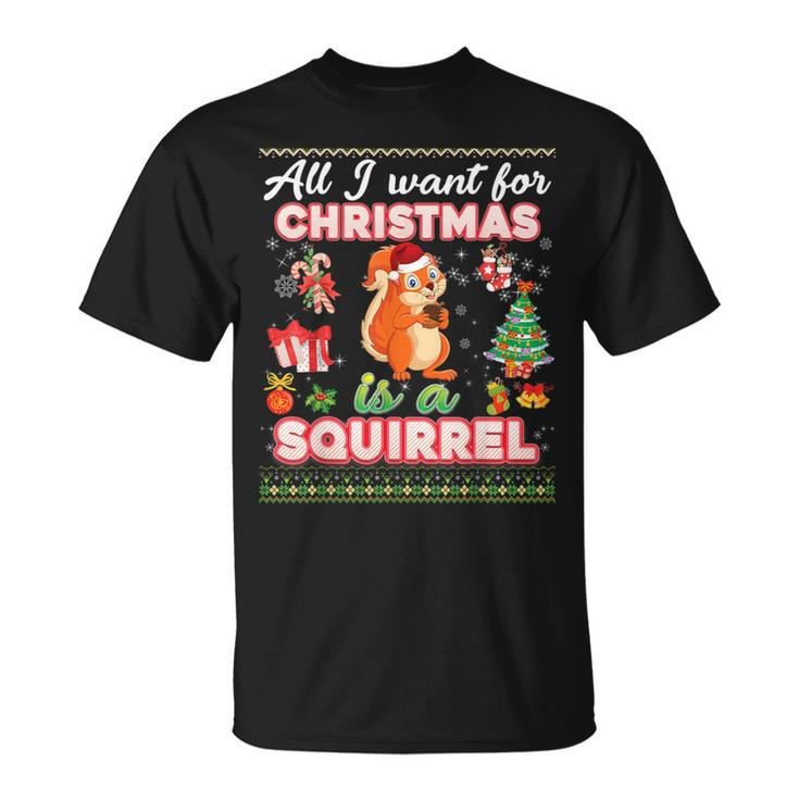 All I Want For Christmas Is A Squirrel Ugly Sweater Farmer T-Shirt