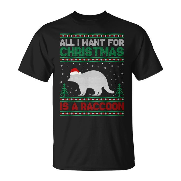 All I Want For Xmas Is A Raccoon Ugly Christmas Sweater T-Shirt