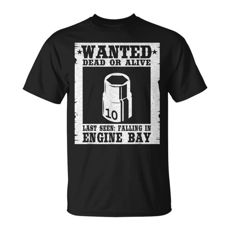 Wanted 10Mm Socket Poster Race Car Drag Racing Mechanic Mechanic Funny Gifts Funny Gifts Unisex T-Shirt