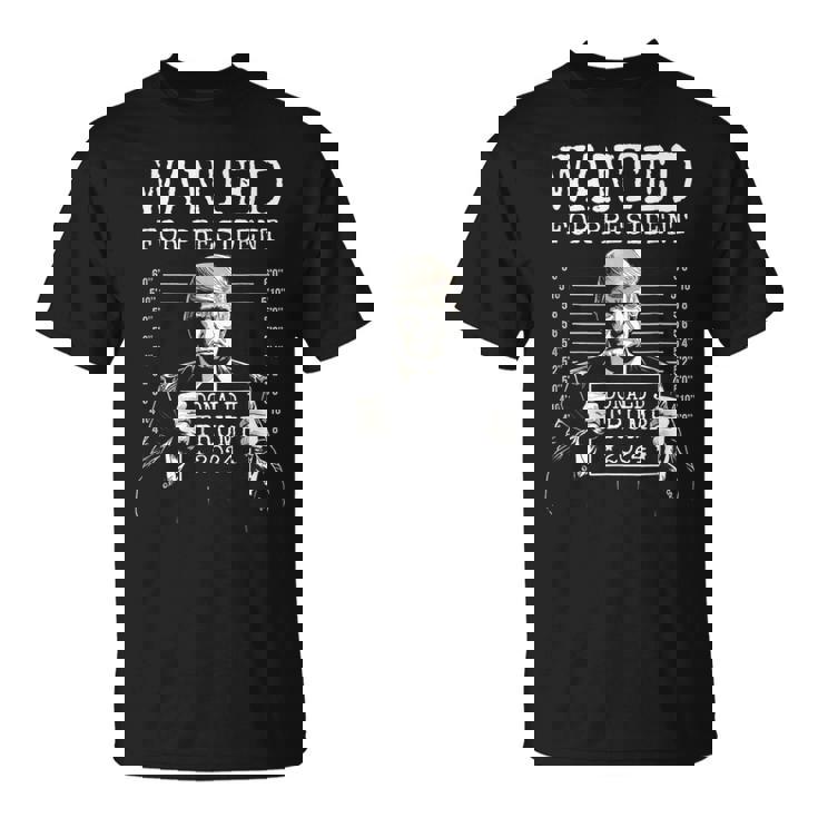 Wanted For President 2024 Donald Trump T-Shirt