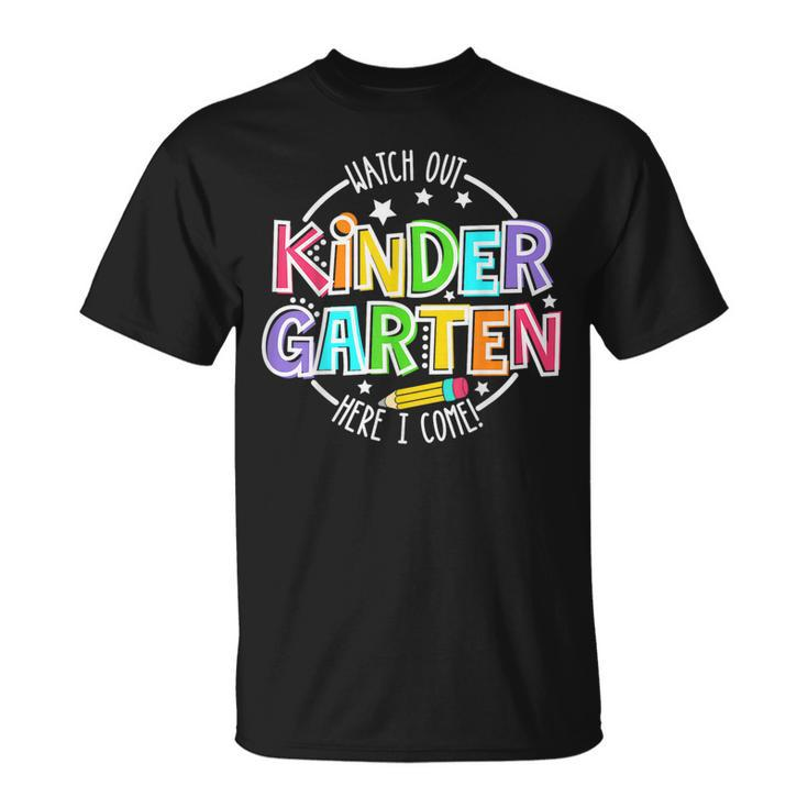 Watch Out Kindergarten Funny Back To School Boys Girls  Unisex T-Shirt