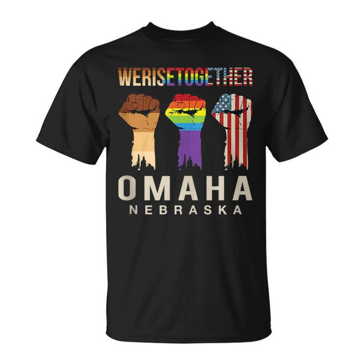 We Rise Together Lgbt Omaha Pride Nebraska Social Justice  Unisex T-Shirt