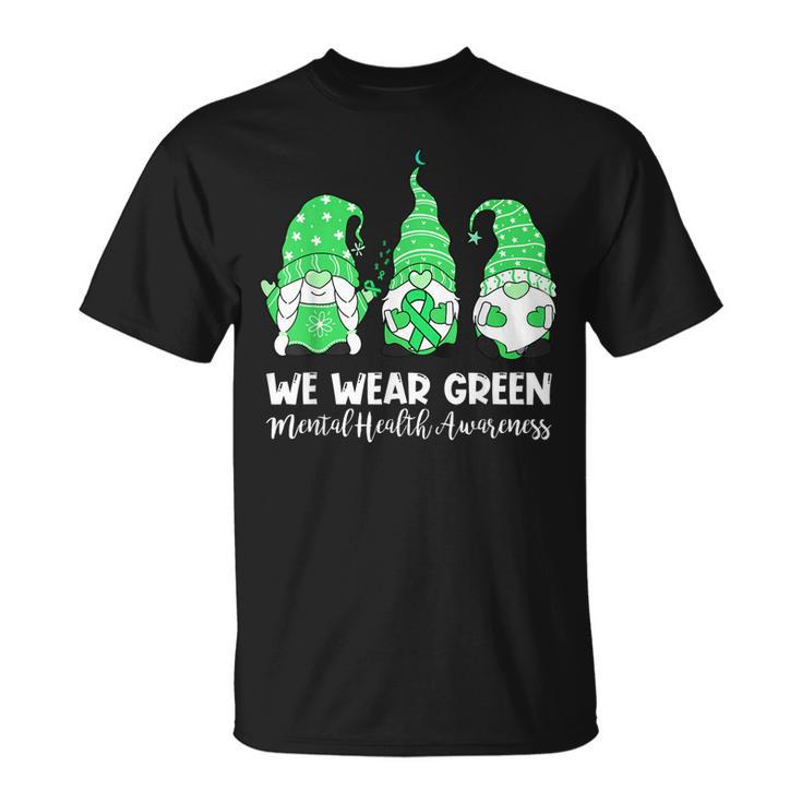 We Wear Green For Mental Health Awareness Mh Gnomes T-shirt