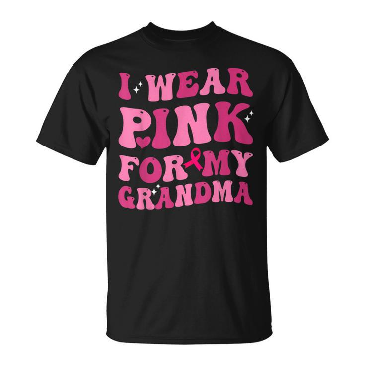 I Wear Pink For My Grandma Support Breast Cancer Awareness T-Shirt