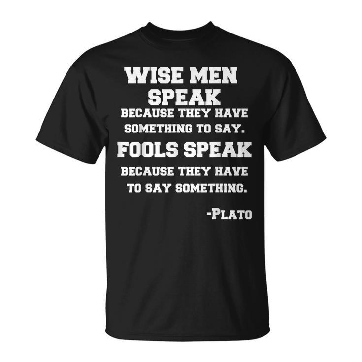 Wise Speak Plato Quote T-Shirt