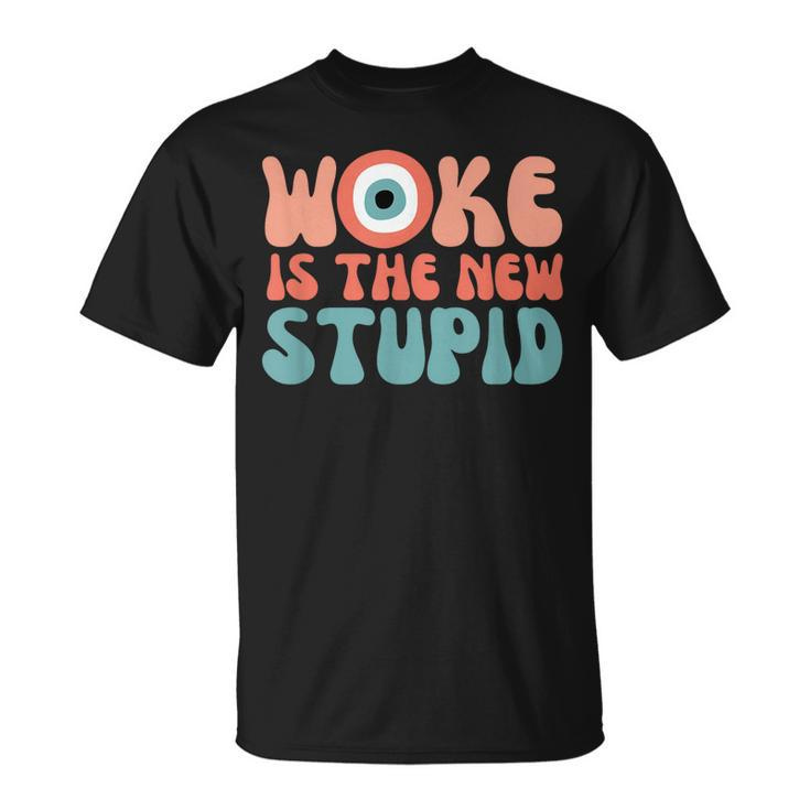 Woke Is The New Stupid Funny Anti Woke Conservative  Unisex T-Shirt