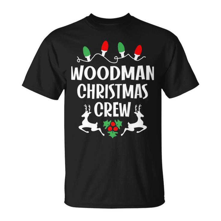 Woodman Name Gift Christmas Crew Woodman Unisex T-Shirt