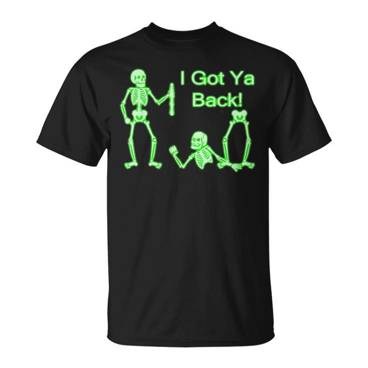 I Got Ya Back Skeleton Glow In The Dark  Unisex T-Shirt
