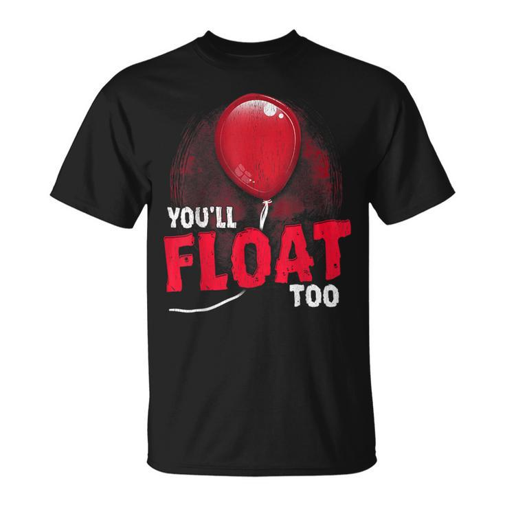 You'll Float Too Halloween Horror Halloween T-Shirt