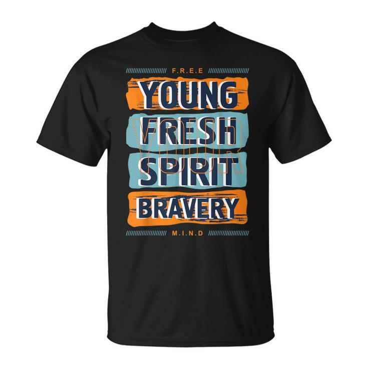 Young Spirit Bravery Motivational Graphic Quotes Sayings T-Shirt