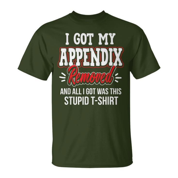 Got Appendix Removed All I Got Stupid Christmas Gag T-Shirt