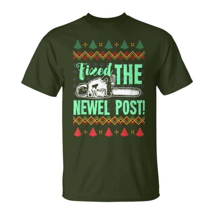 Fixed The Newel Post For A Christmas Party T-Shirt