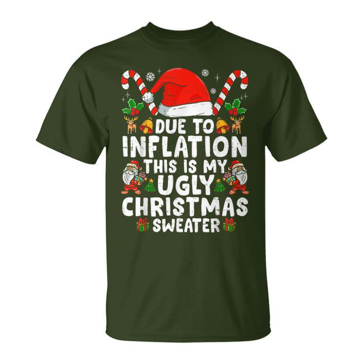 Due To Inflation This Is My Ugly Sweater For Christmas T-Shirt