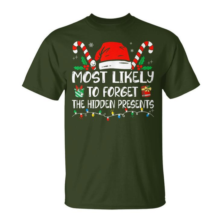 Most Likely To Forget Hidden Presents Family Christmas T-Shirt