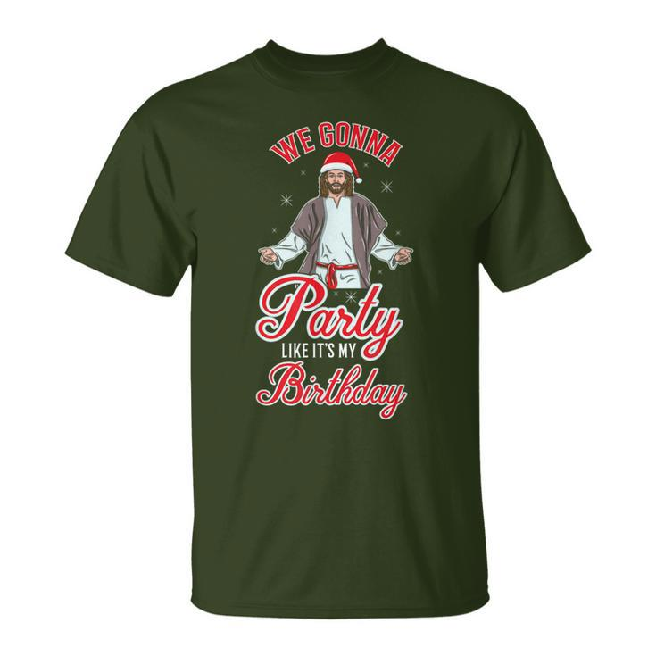 We Gonna Party Like It's My Birthday Jesus Christmas T-Shirt
