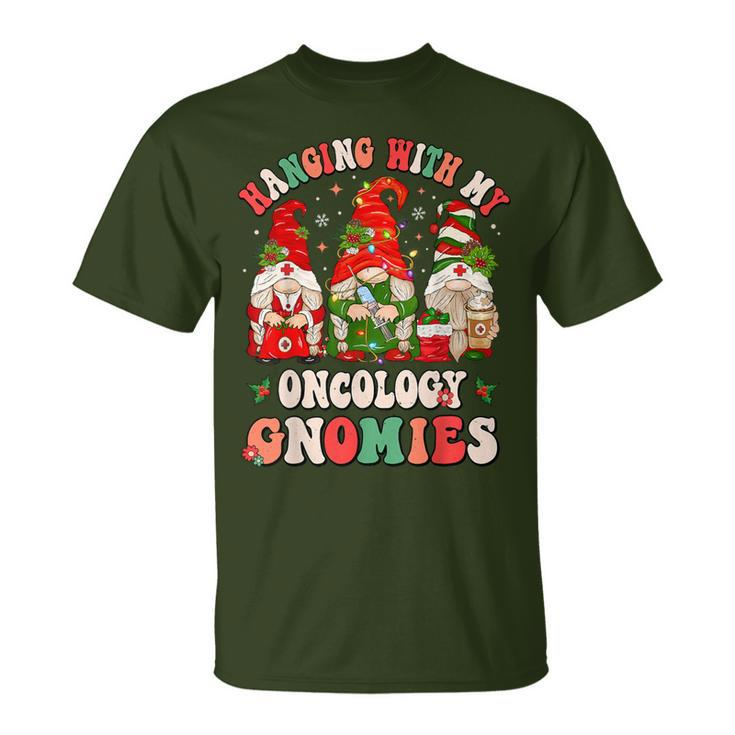 Hanging With My Oncology Gnomies Christmas Rn Oncologist T-Shirt