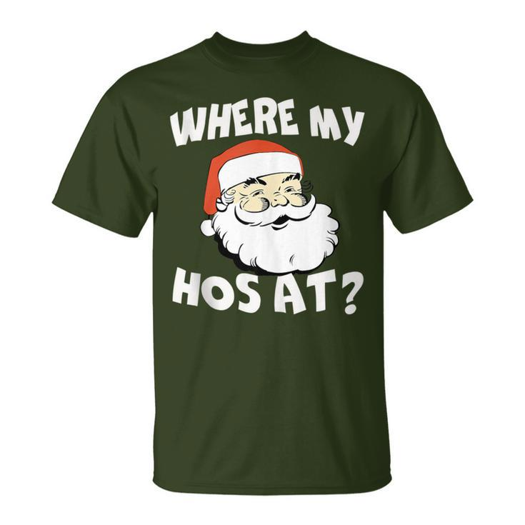 Where My Hos At Christmas Adult Santa Claus Hoes T-Shirt