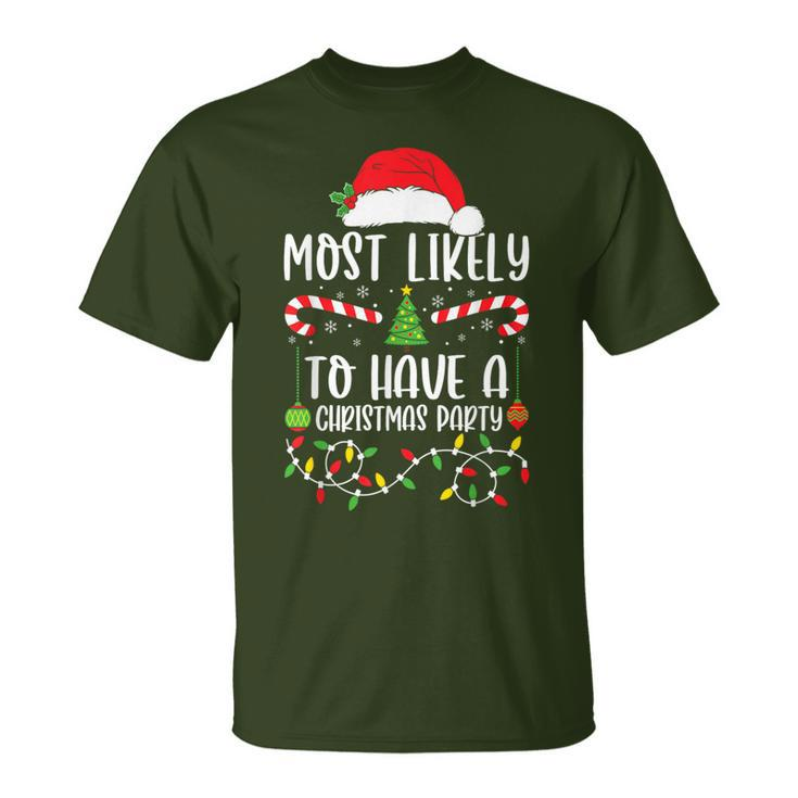 Most Likely To Have A Christmas Party Xmas Matching Family T-Shirt