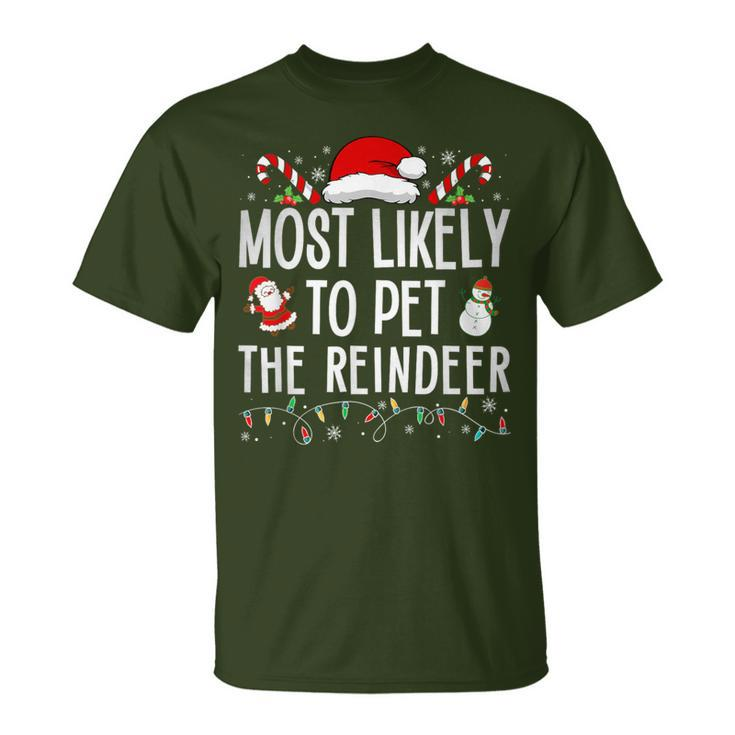 Most Likely To Pet The Reindeer Matching Christmas T-Shirt