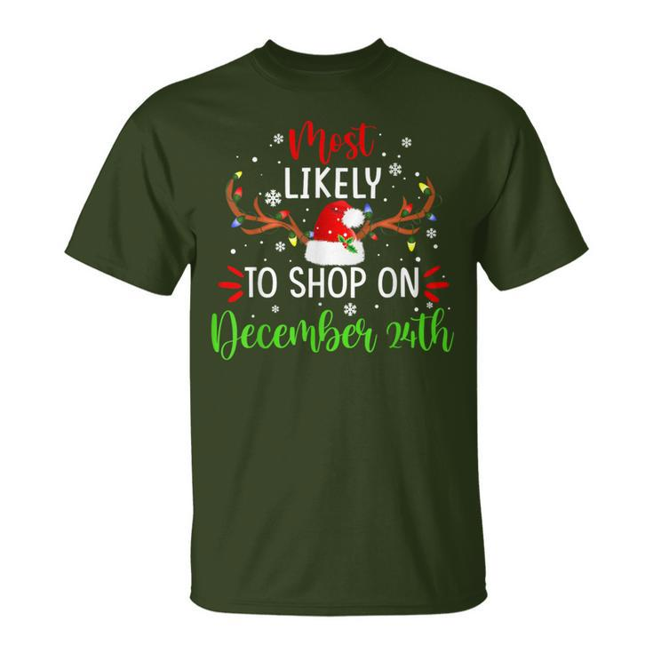 Most Likely To Shop On December 24Th Christmas Matching T-Shirt