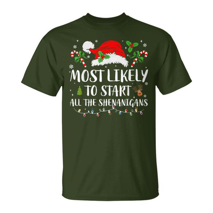 Most Likely To Start All The Shenanigans Christmas Family T-Shirt