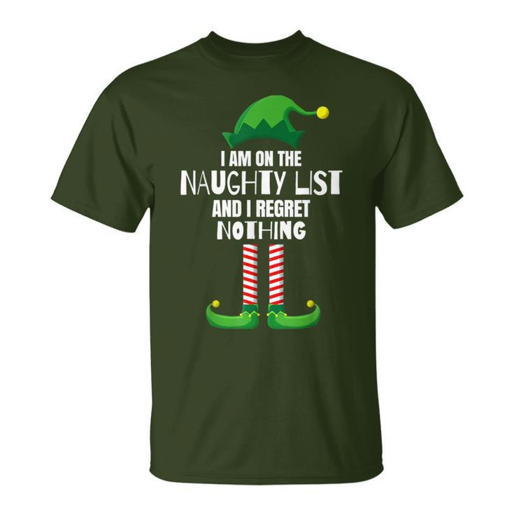 I Am On The Naughty List And I Regret Nothing Christmas T-Shirt