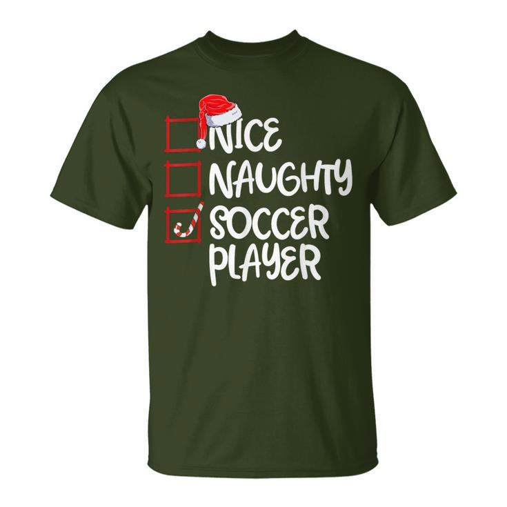 Nice Naughty Soccer Player Soccer Christmas List Santa T-Shirt