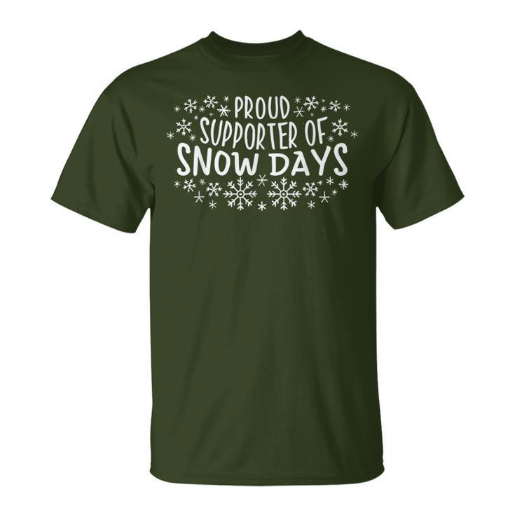 Proud Supporter Of Snow Days Winter Holiday Christmas T-Shirt