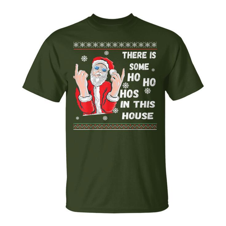 There's Some Hos In This House Christmas Santa Ugly T-Shirt