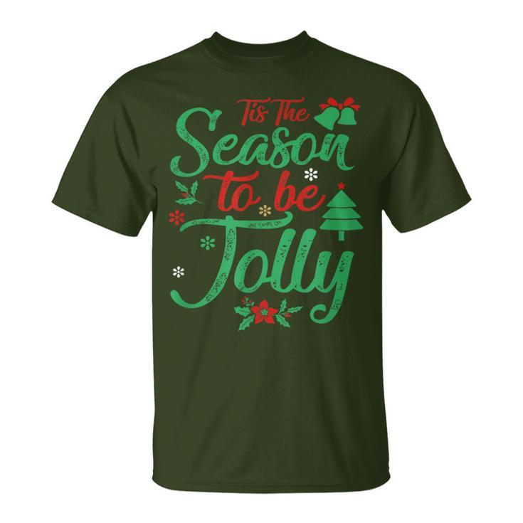 Tis The Season To Be Jolly Christmas Saying T-Shirt