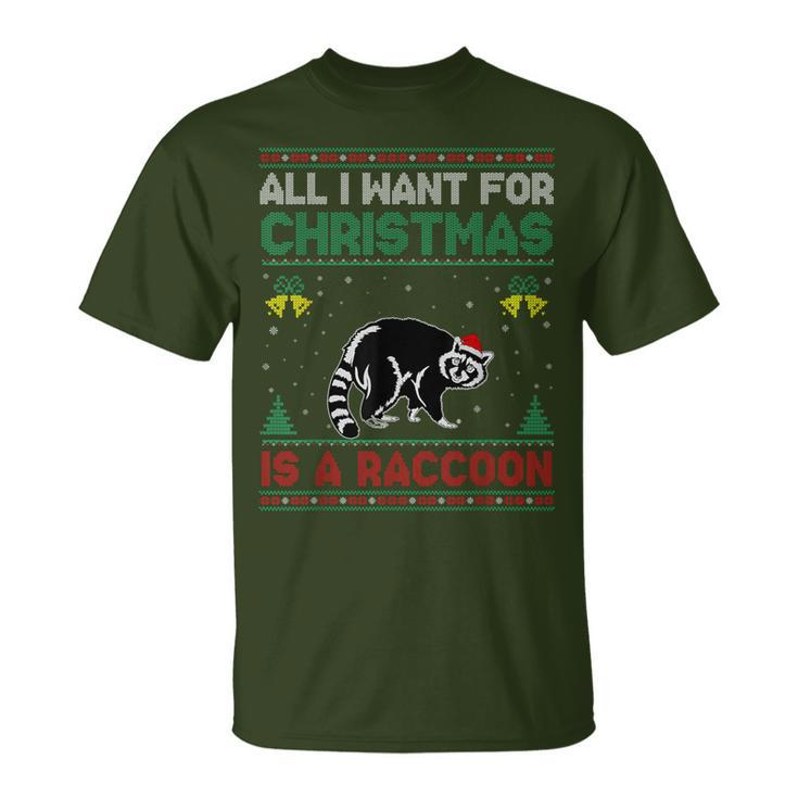 All I Want For Christmas Is A Raccoon Ugly Sweater T-Shirt